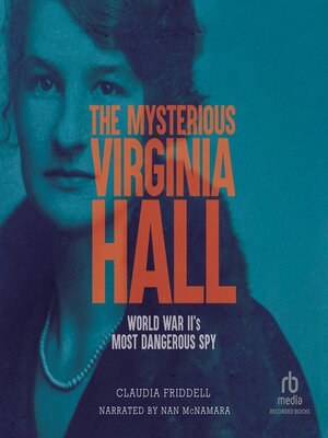 cover image of The Mysterious Virginia Hall
